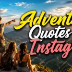 Best Quotes Of Adventure for Instagram