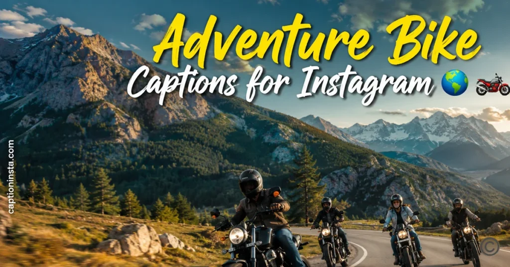 Adventure Bike Caption For Instagram