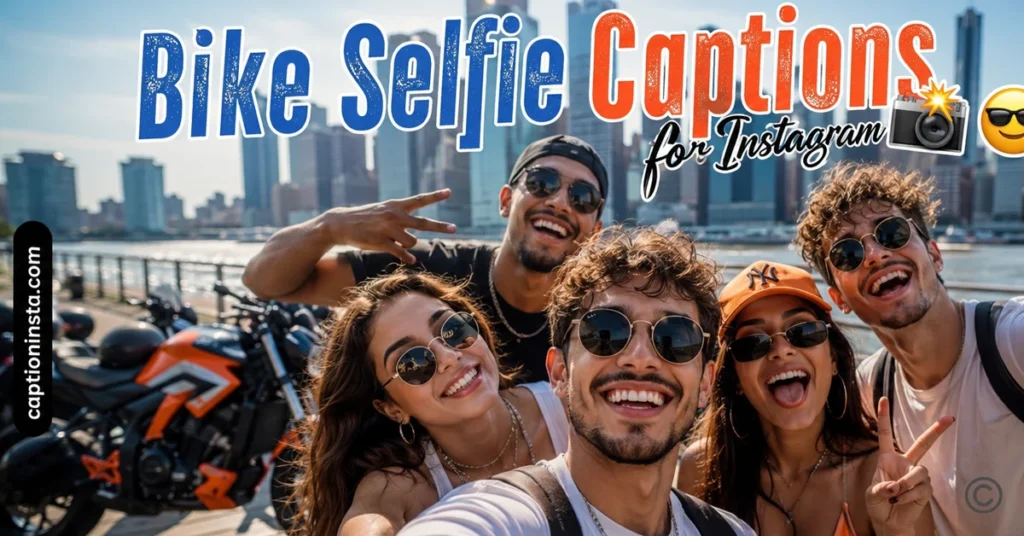 Bike Selfie Captions For Instagram