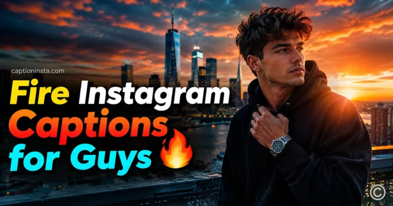 Fire Instagram Captions for Guys