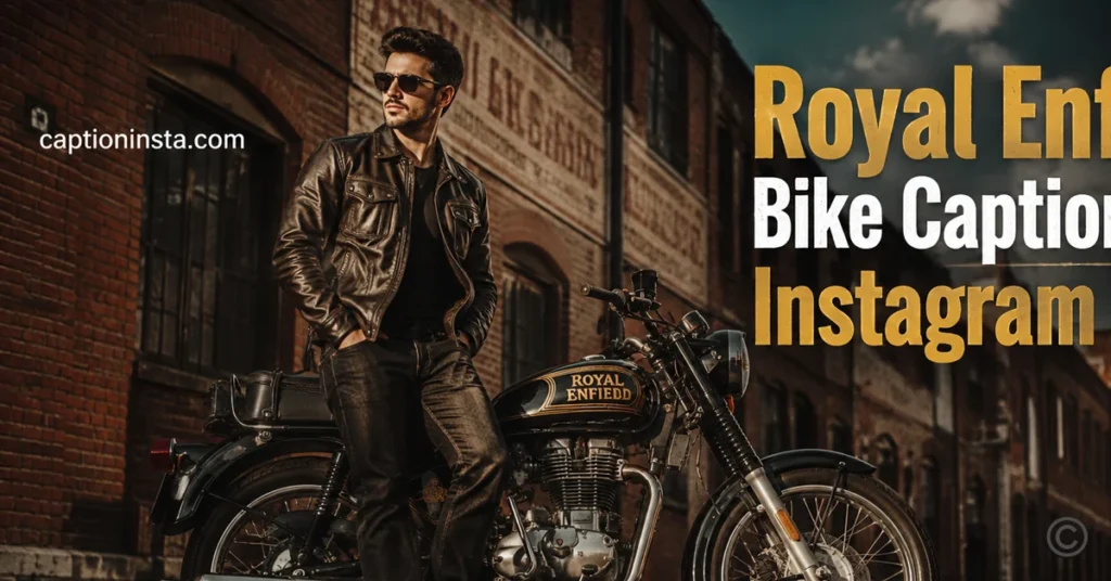 Royal Enfield Bike Caption For Instagram