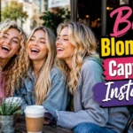 Best Blonde Hair Captions for Instagram