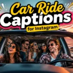 Car Ride Captions for Instagram