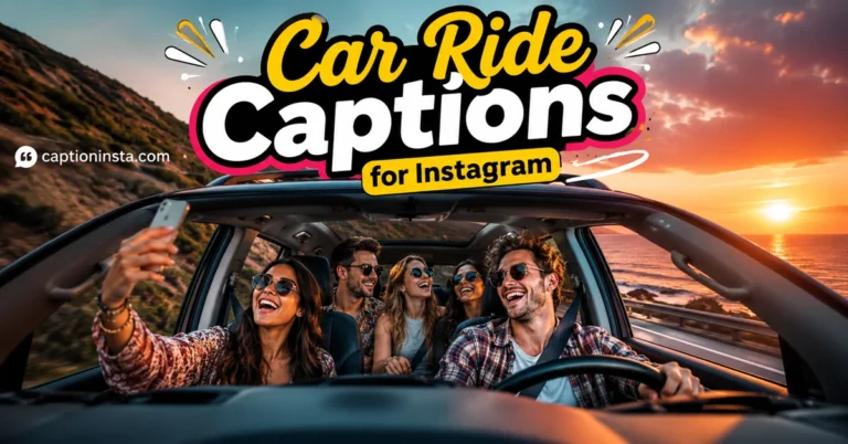 Car Ride Captions for Instagram