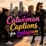 Catwoman Captions for Instagram