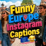 funny Europe Instagram Captions