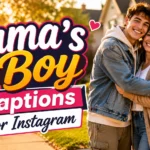 Mama's Boy Captions for Instagram