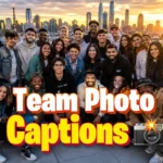 Team Photo Captions for Instagram