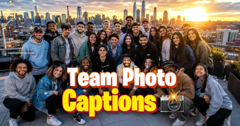 Team Photo Captions for Instagram