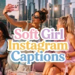 Soft Girl Instagram Captions