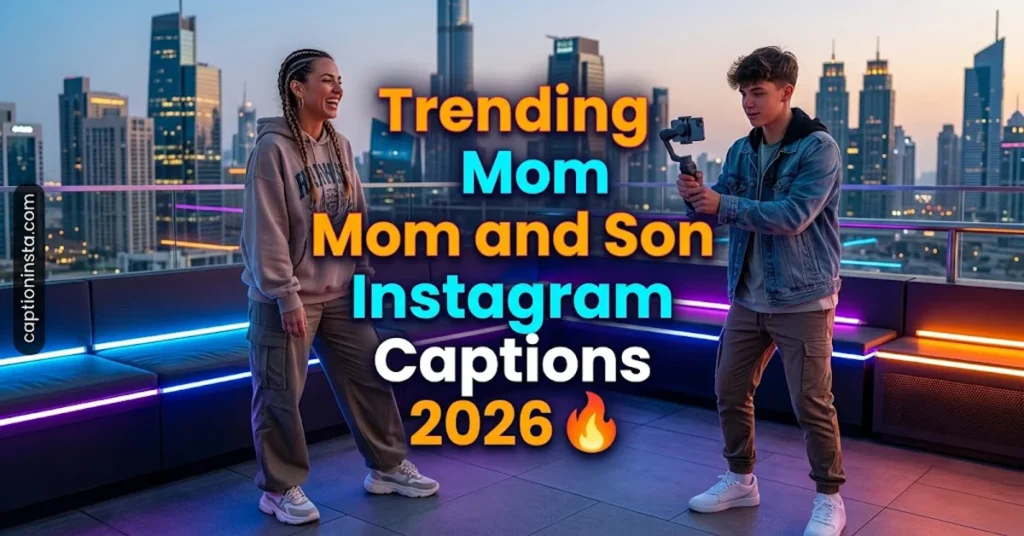 Trending Mom and Son Instagram Captions 2026 